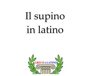 Come si traduce il supino in latino